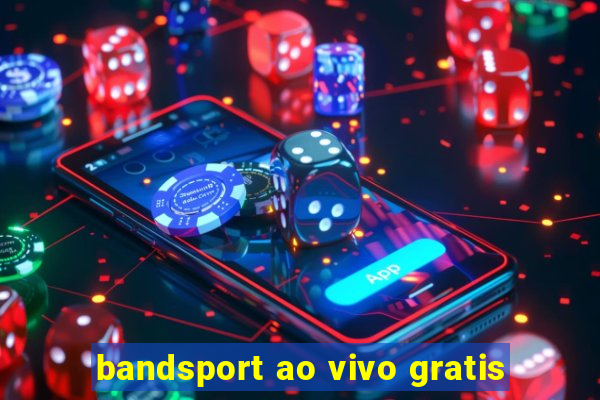 bandsport ao vivo gratis